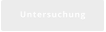 Untersuchung